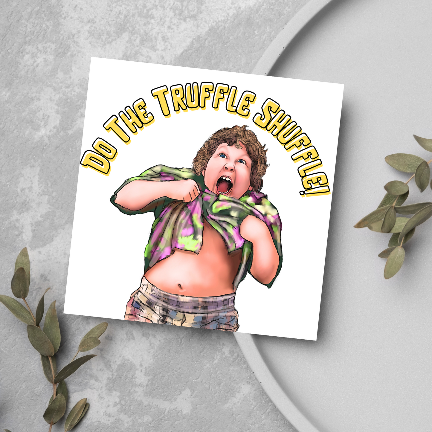 Goonies Truffle Shuffle Card, Birthday Card, Friend Card