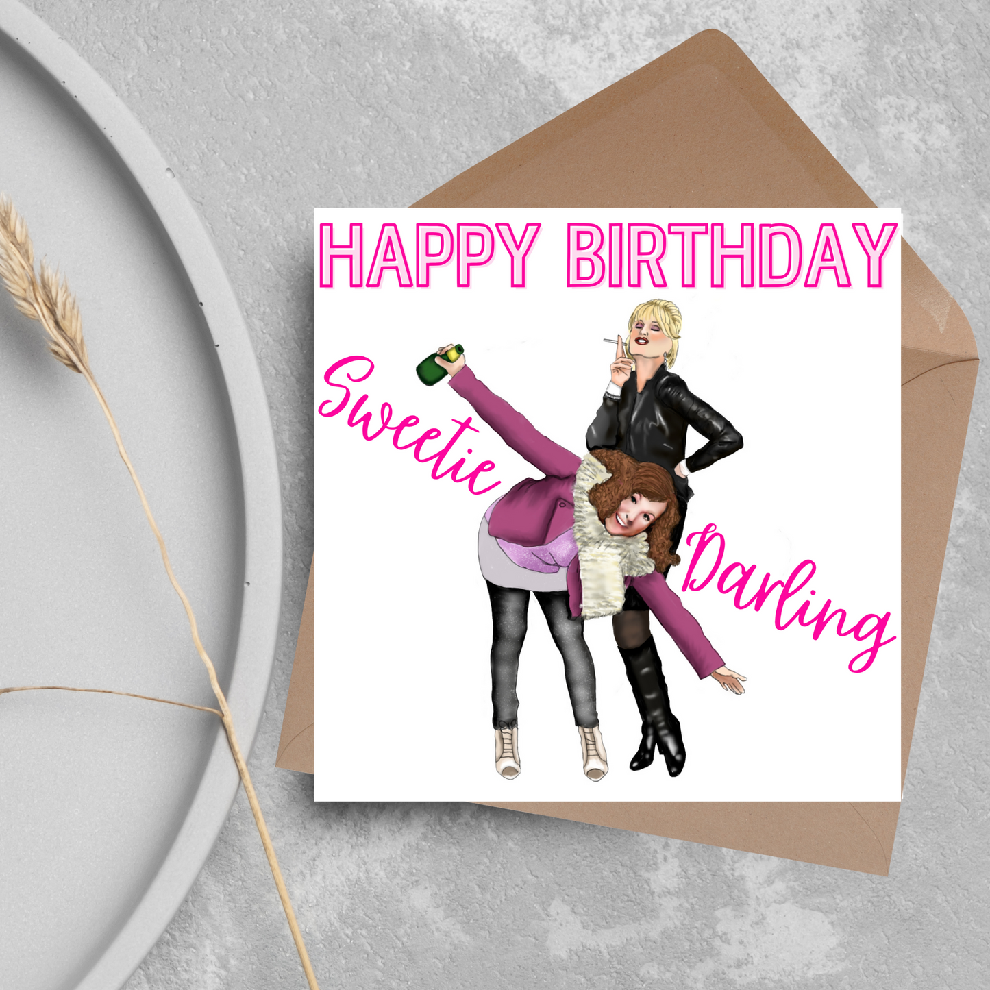 Absolutely Fabulous Birthday Card - Happy Birthday, Sweetie Darling