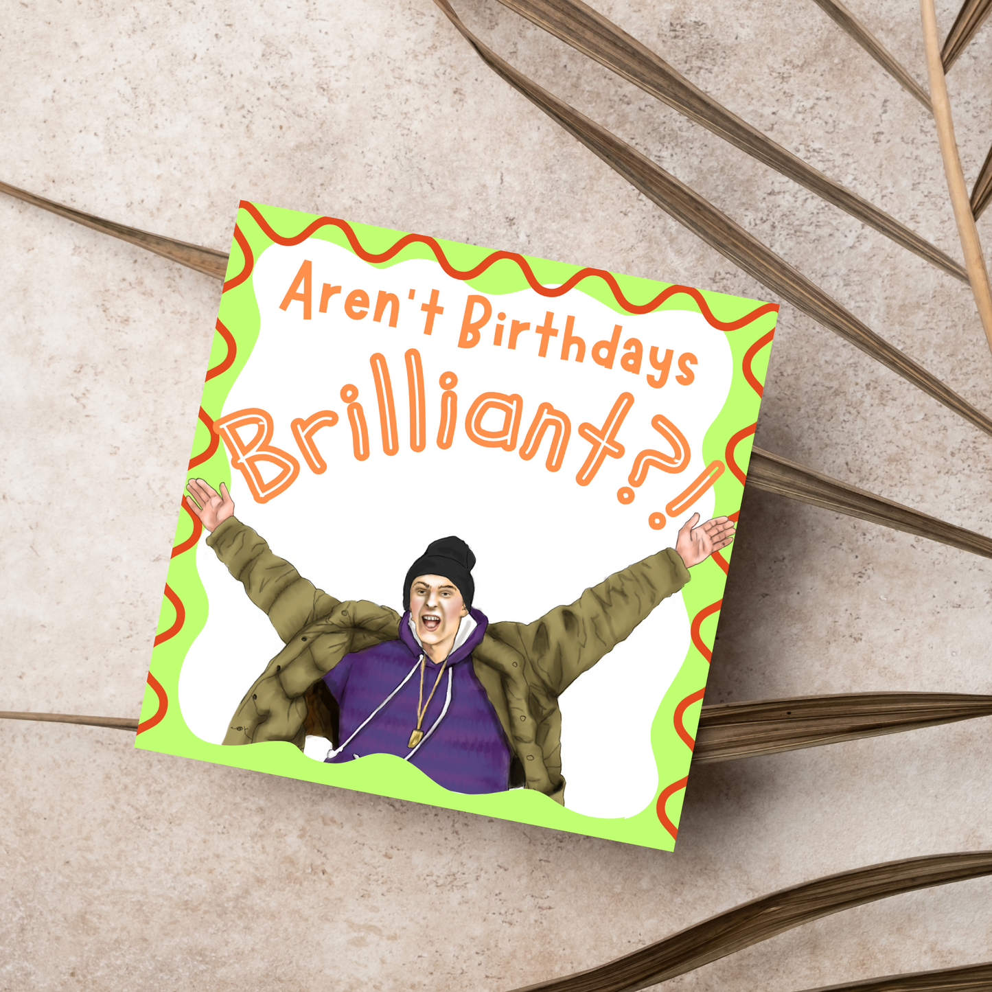 The Fast Show Birthday Card, Birthdays are Brilliant