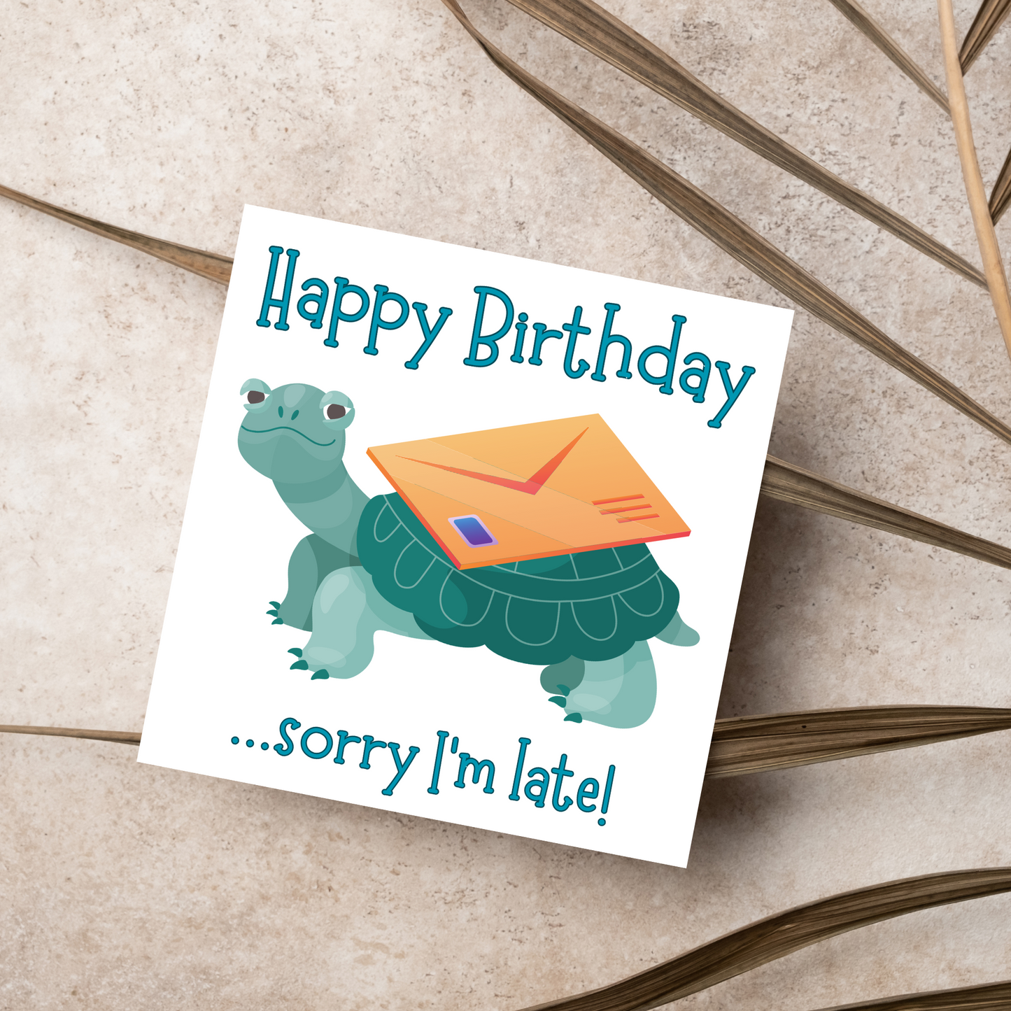 Tortoise Belated Birthday Card, Sorry I'm Late Birthday Card