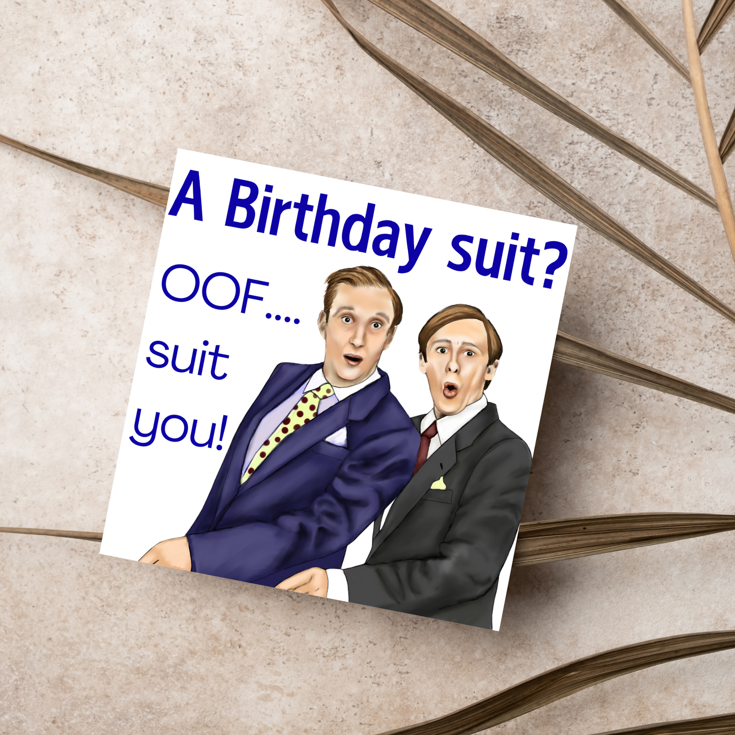 The Fast Show Birthday Card, Ken and Kennie, Ooh Suit You Sir
