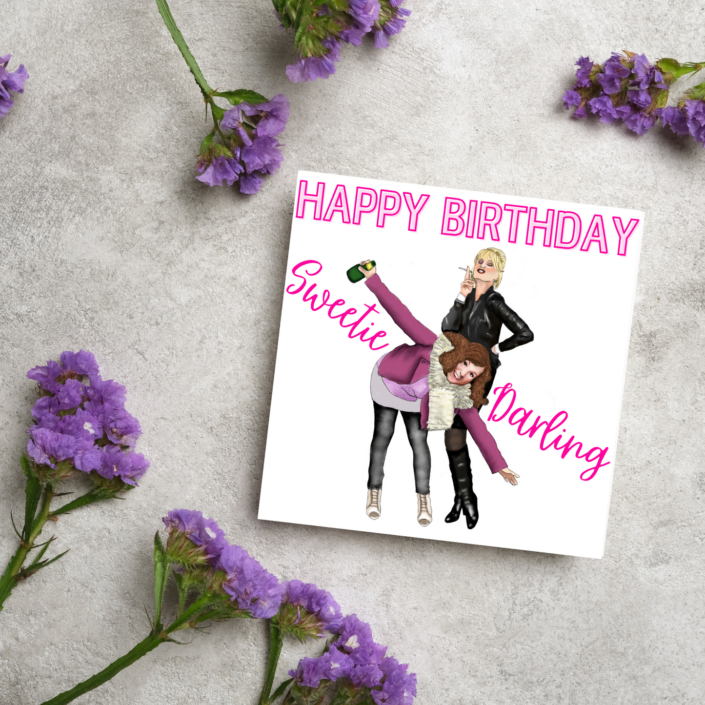 Absolutely Fabulous Birthday Card - Happy Birthday, Sweetie Darling