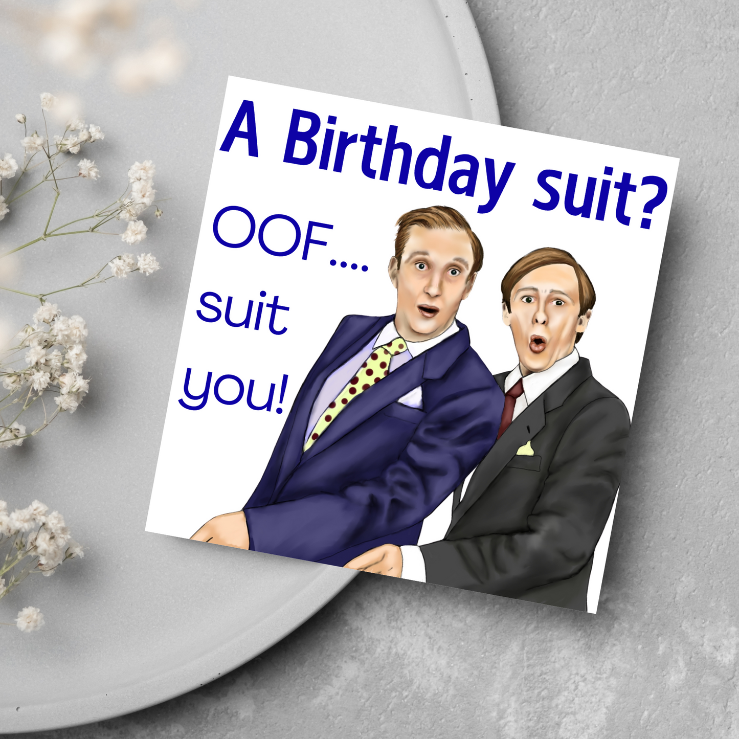 The Fast Show Birthday Card, Ken and Kennie, Ooh Suit You Sir