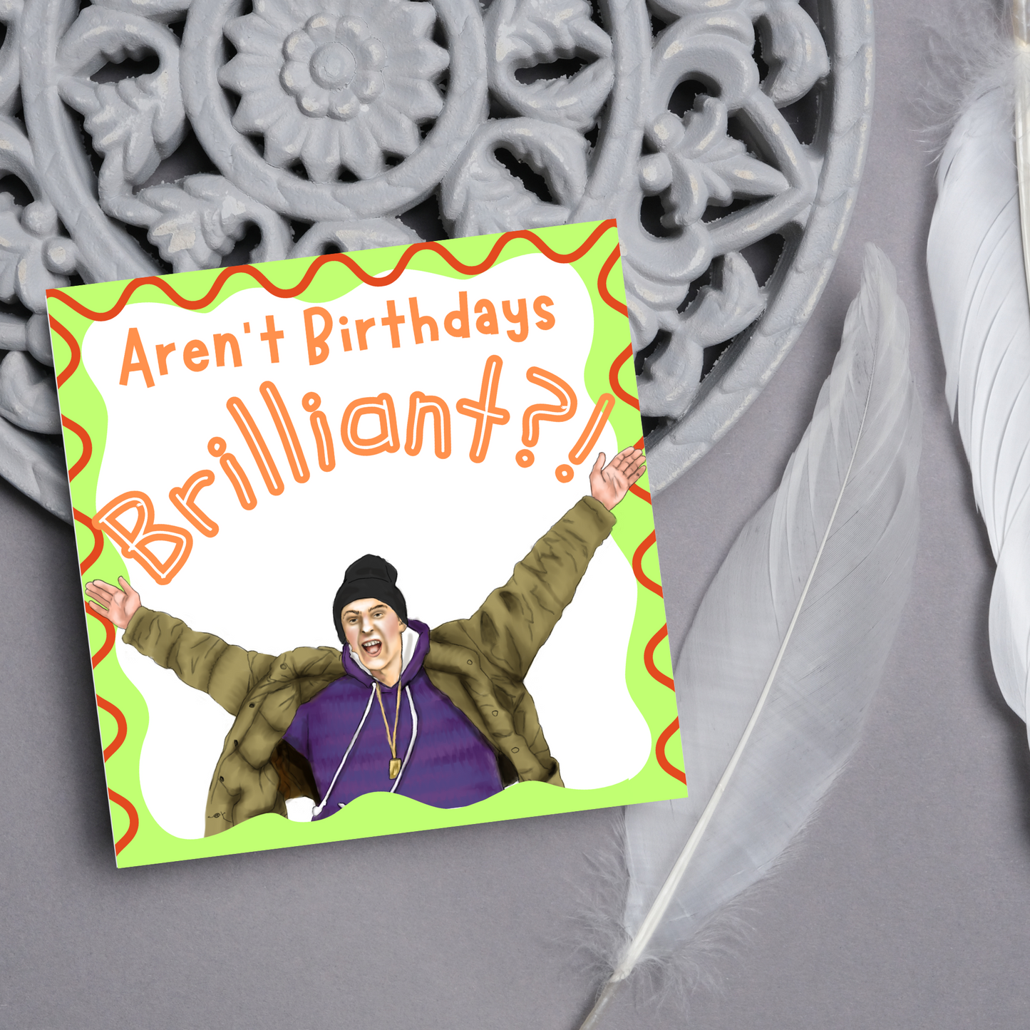The Fast Show Birthday Card, Birthdays are Brilliant