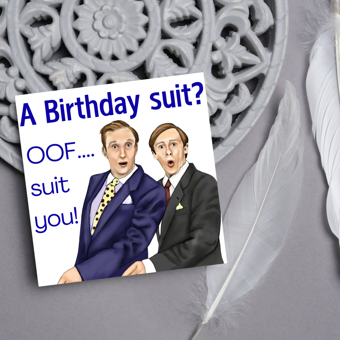The Fast Show Birthday Card, Ken and Kennie, Ooh Suit You Sir