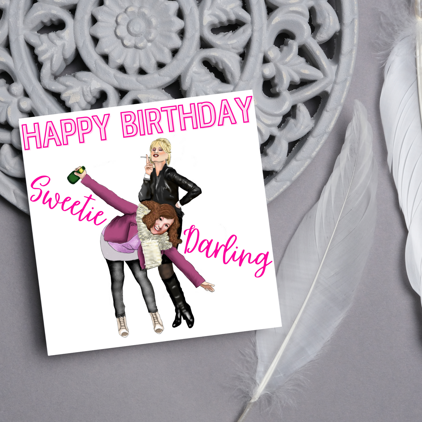 Absolutely Fabulous Birthday Card - Happy Birthday, Sweetie Darling