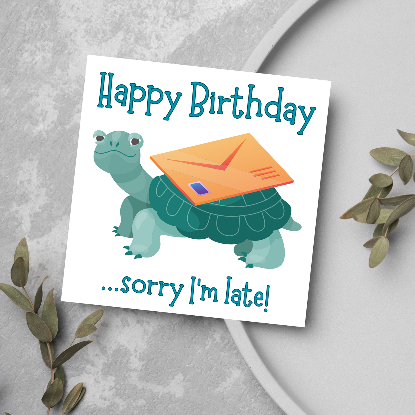 Tortoise Belated Birthday Card, Sorry I'm Late Birthday Card