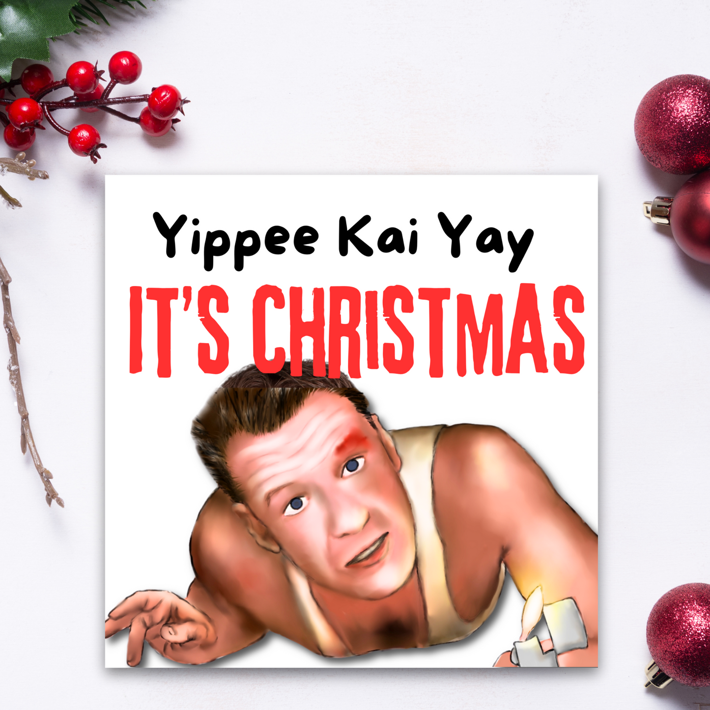 Die Hard Christmas Card, Yippee Kai Yay