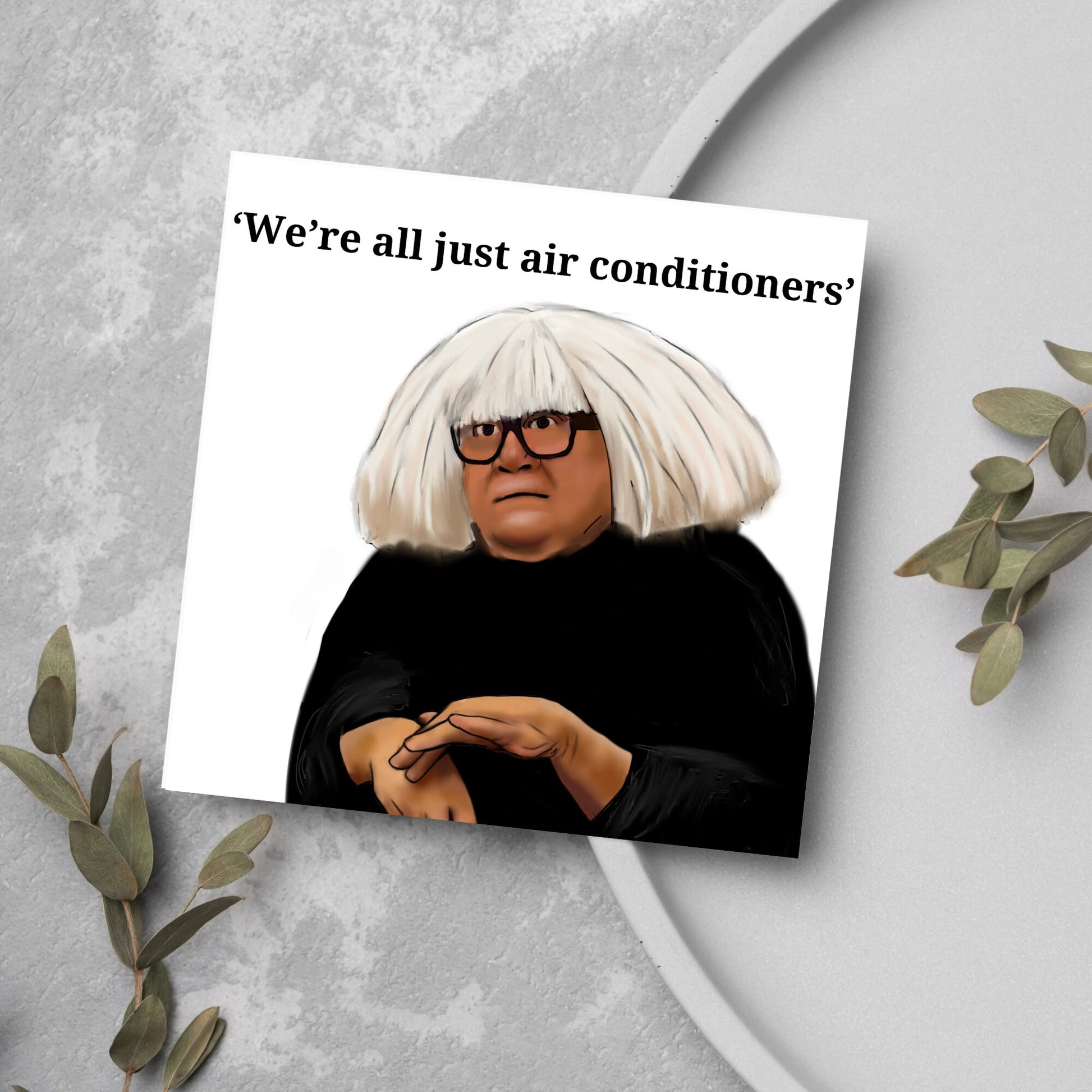 Image of a square greetings card against a grey background. The design is an illustration of danny devito as Frank reynolds from its always sunny in philadelphia