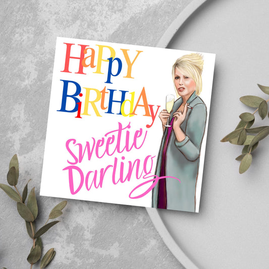 Image of a square greetings card against a grey background. The design is Patsy from absolutely fabulous and happy birthday sweetie darling in a colourful font
