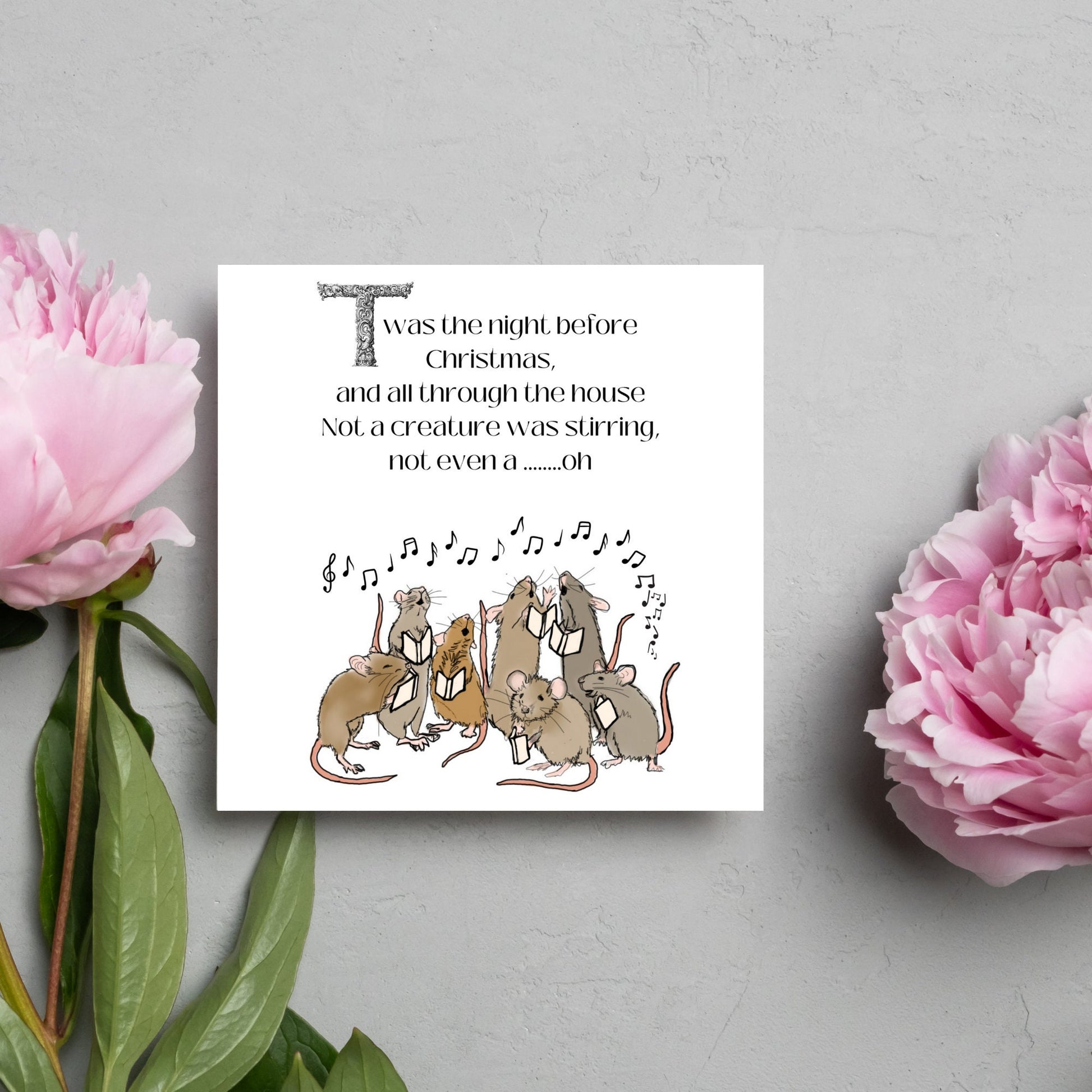 Cute mouse Christmas Card.Large Square sized christmas card with singing mice sining twas the night before christmas and all through the house not a creature was stiring not even a mouse. A christmas carol, Charles Dicken design