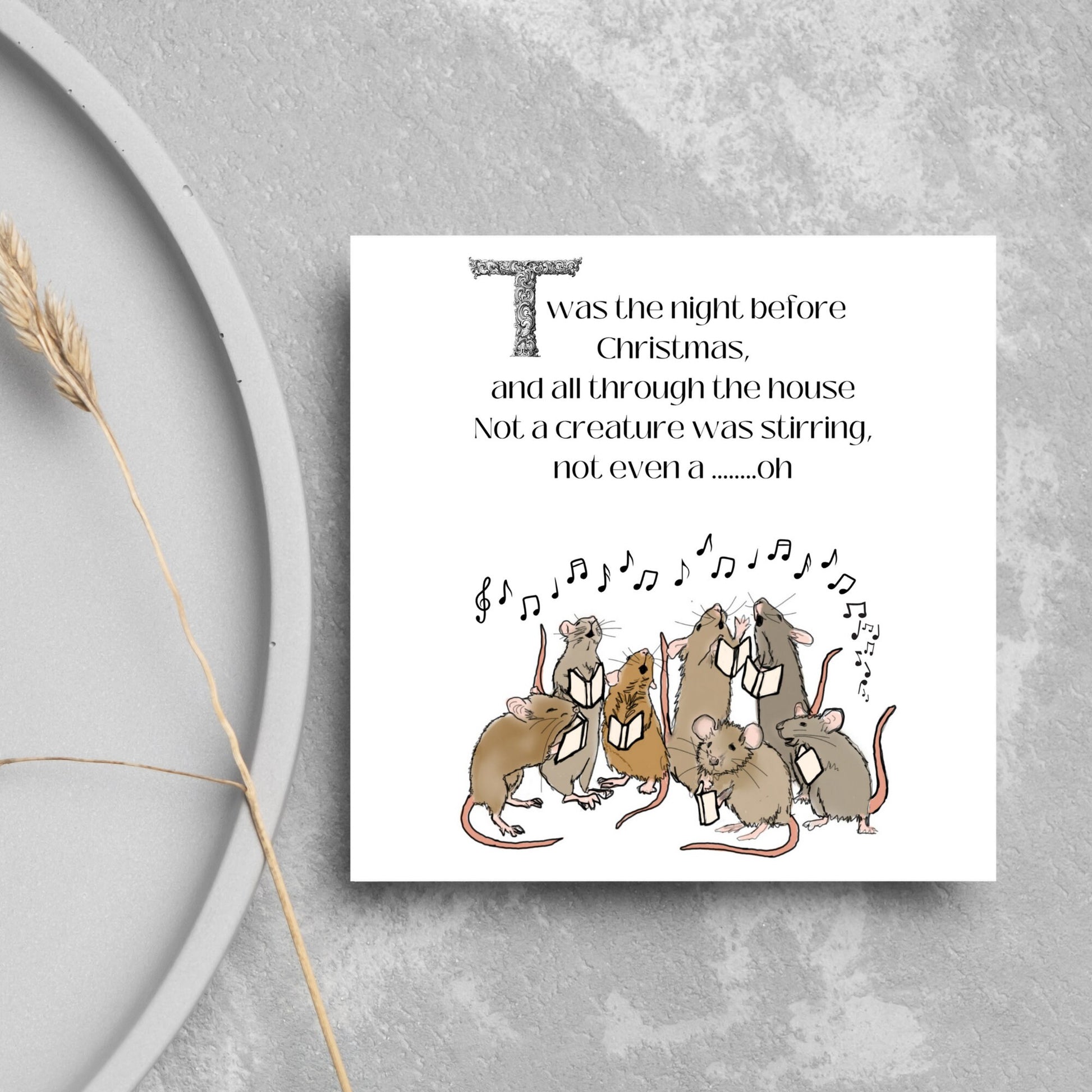Cute mouse Christmas Card.Large Square sized christmas card with singing mice sining twas the night before christmas and all through the house not a creature was stiring not even a mouse. A christmas carol, Charles Dicken design