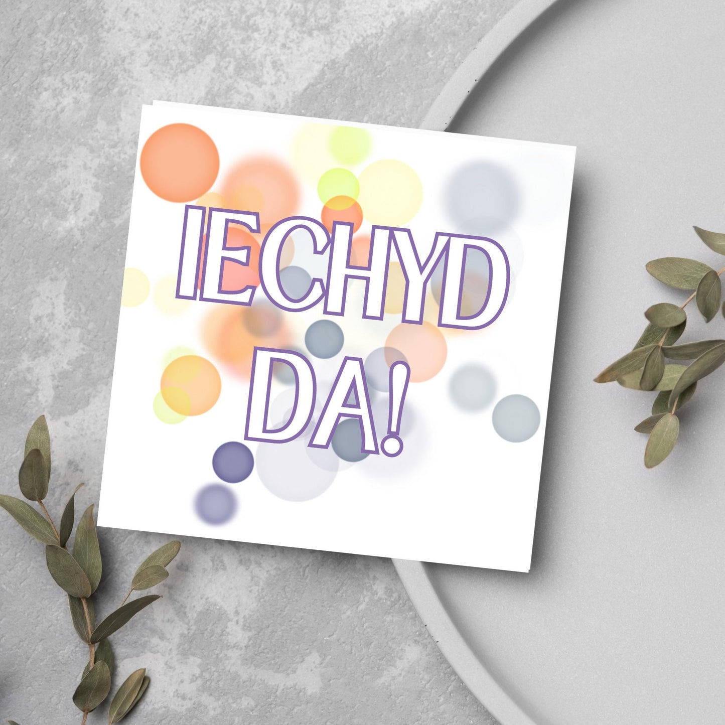 Welsh Language Celebration Card- Iechyd Dda