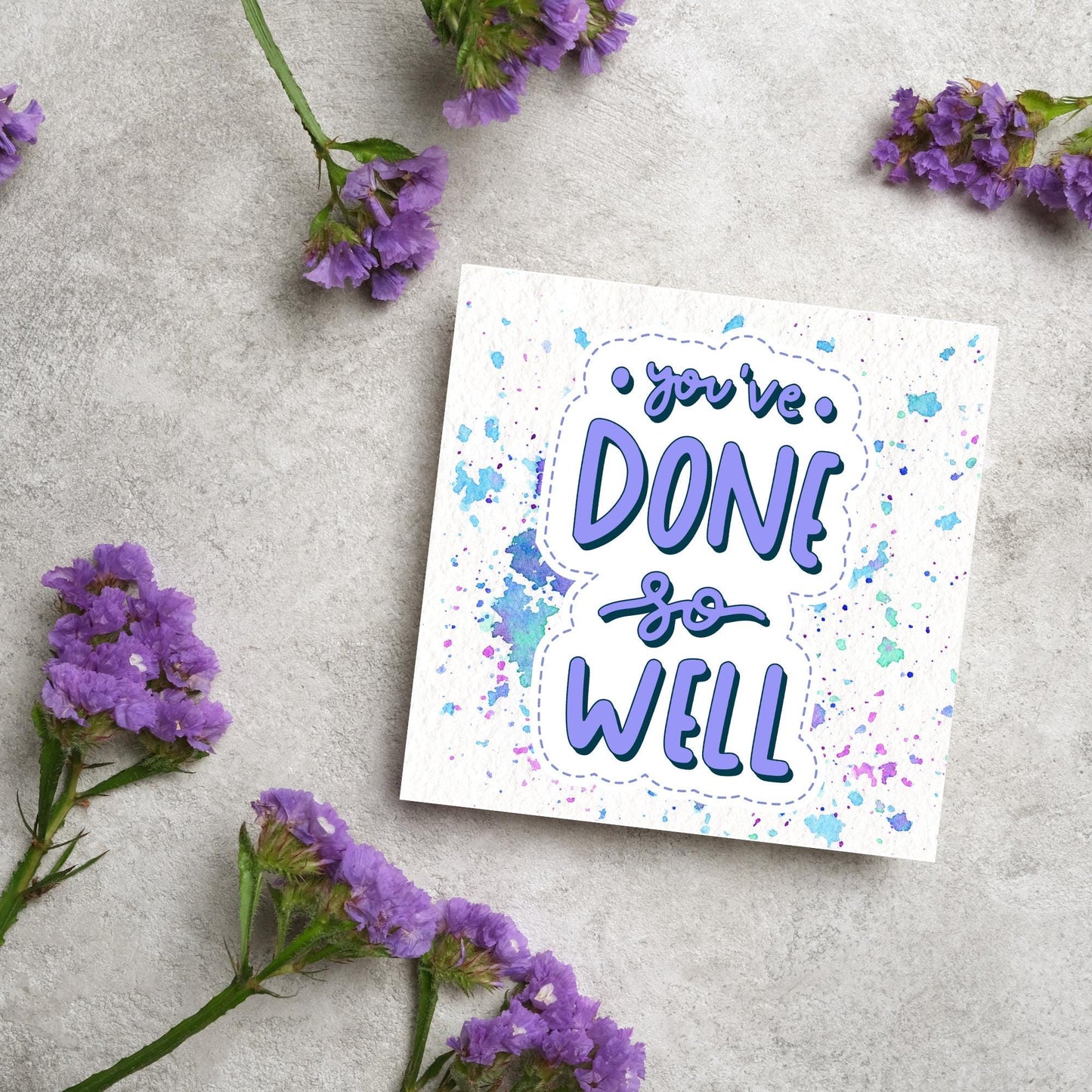 Square card with pastel colour paint splatter and white background. in the centre of the card is a sticker style image with you've done so well in a lilac cursive font