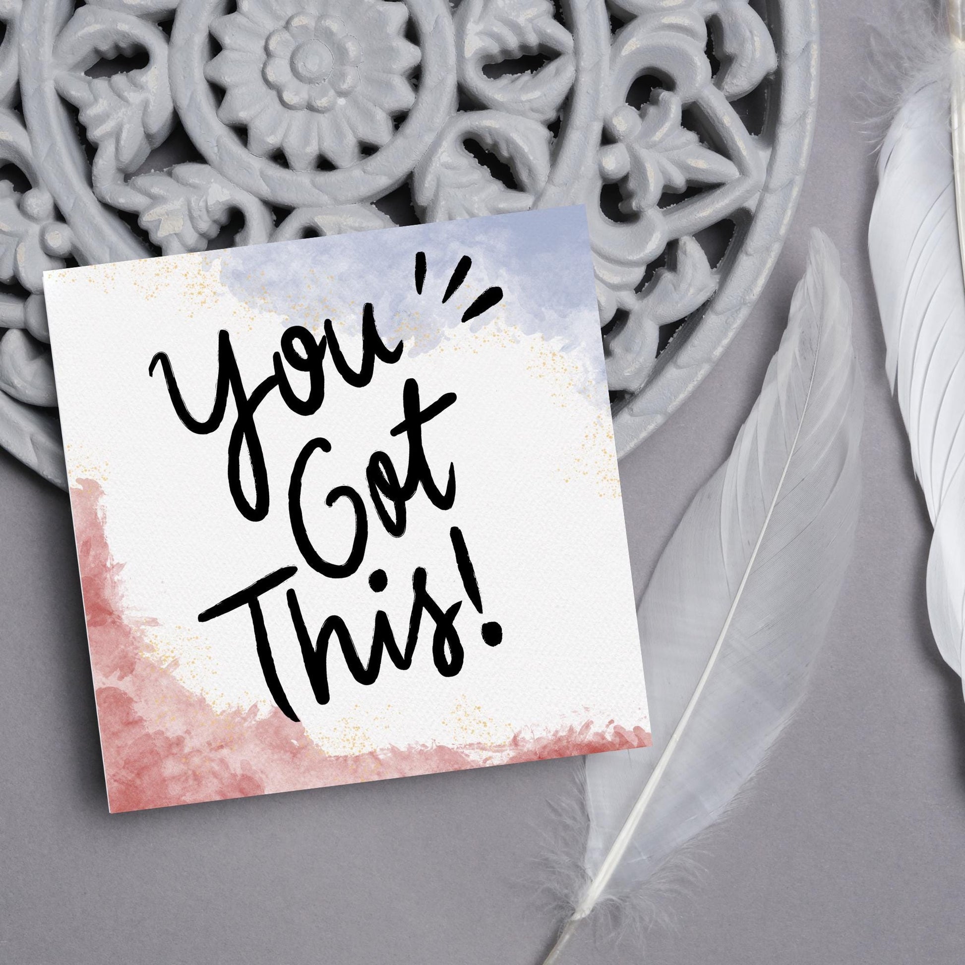 square greeting card with watercolour design and the text YOU GOT THIS! in large handwritten style black text