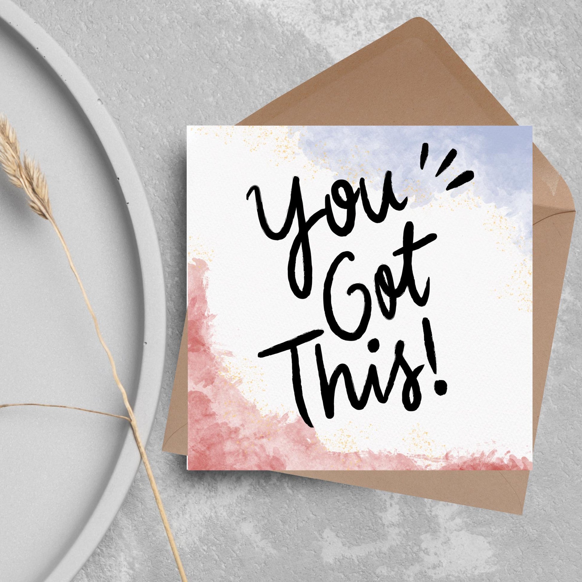 square greeting card with watercolour design and the text YOU GOT THIS! in large handwritten style black text