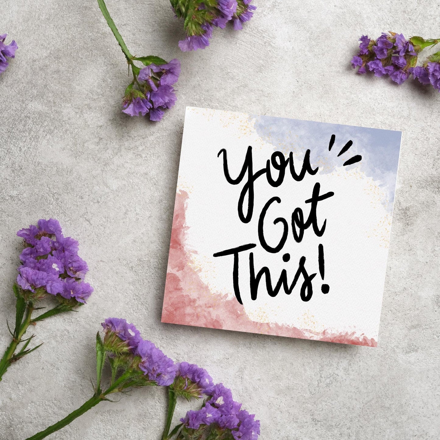 square greeting card with watercolour design and the text YOU GOT THIS! in large handwritten style black text