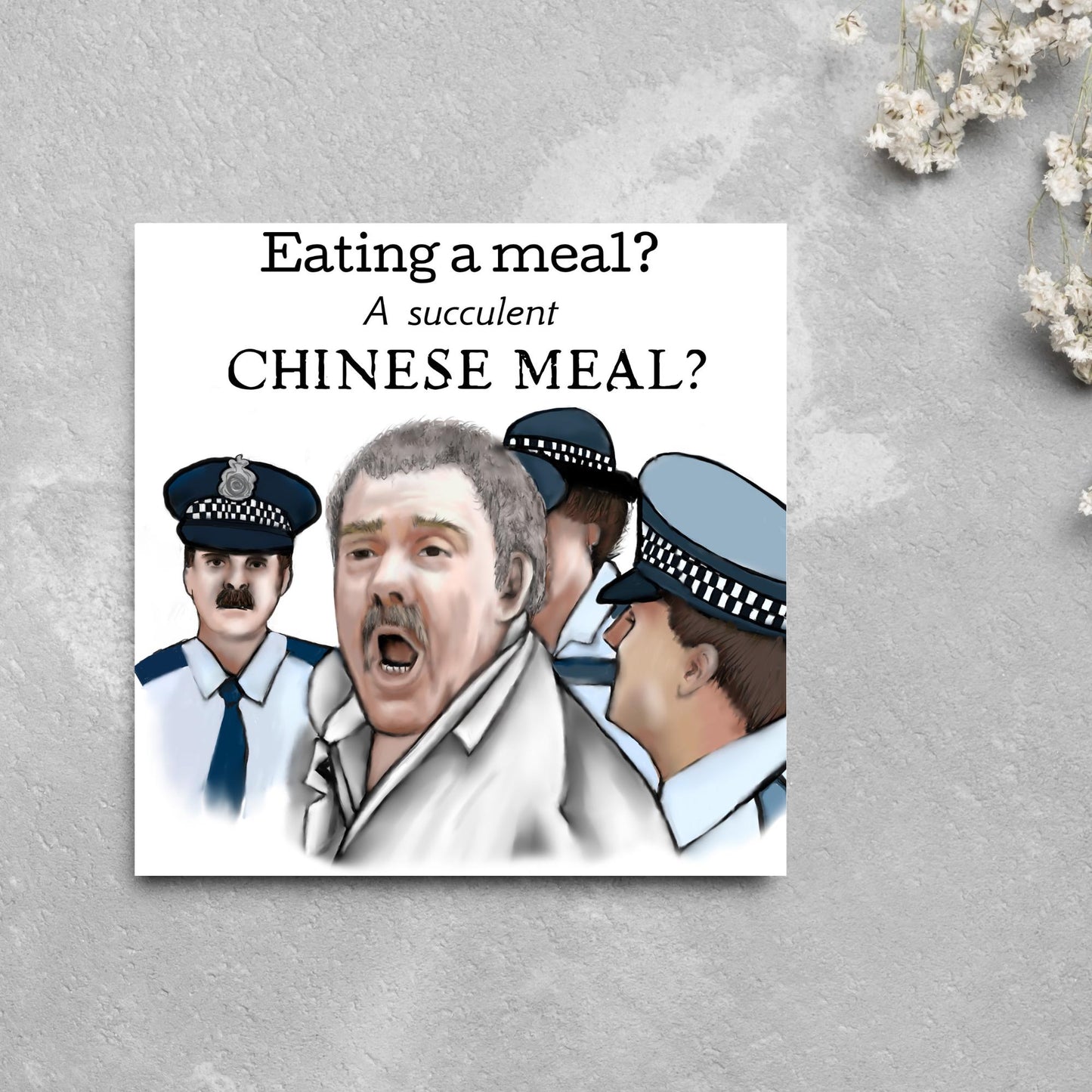 Square greeting card with a hand drawn image of Charles Dozsa from the famous democracy manifest meme surrounded by police and the text - eating a meal? a succulent Chinese meal?