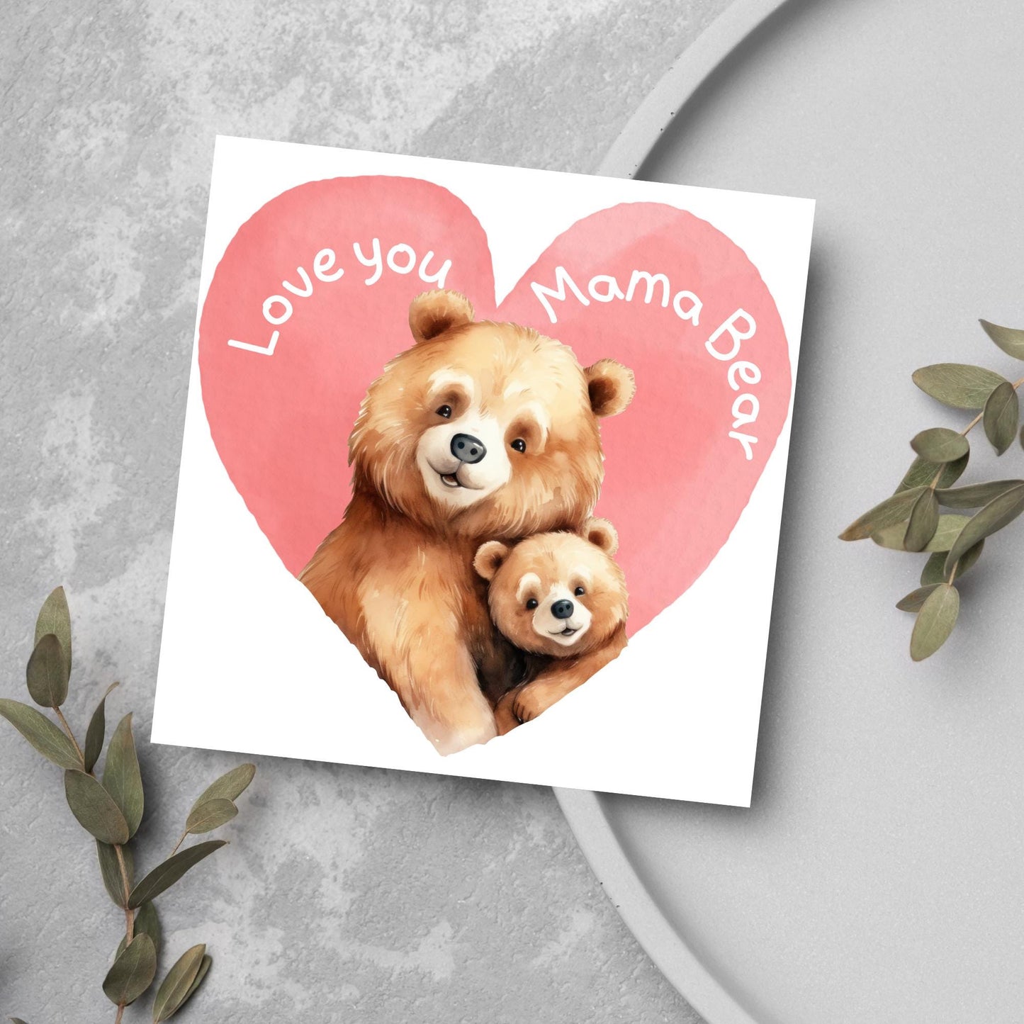 Bear Mothers Day Card, Cute Card for Mum, Greetings Card, Happy Mothers Day, Mama Bear, Card for Mother