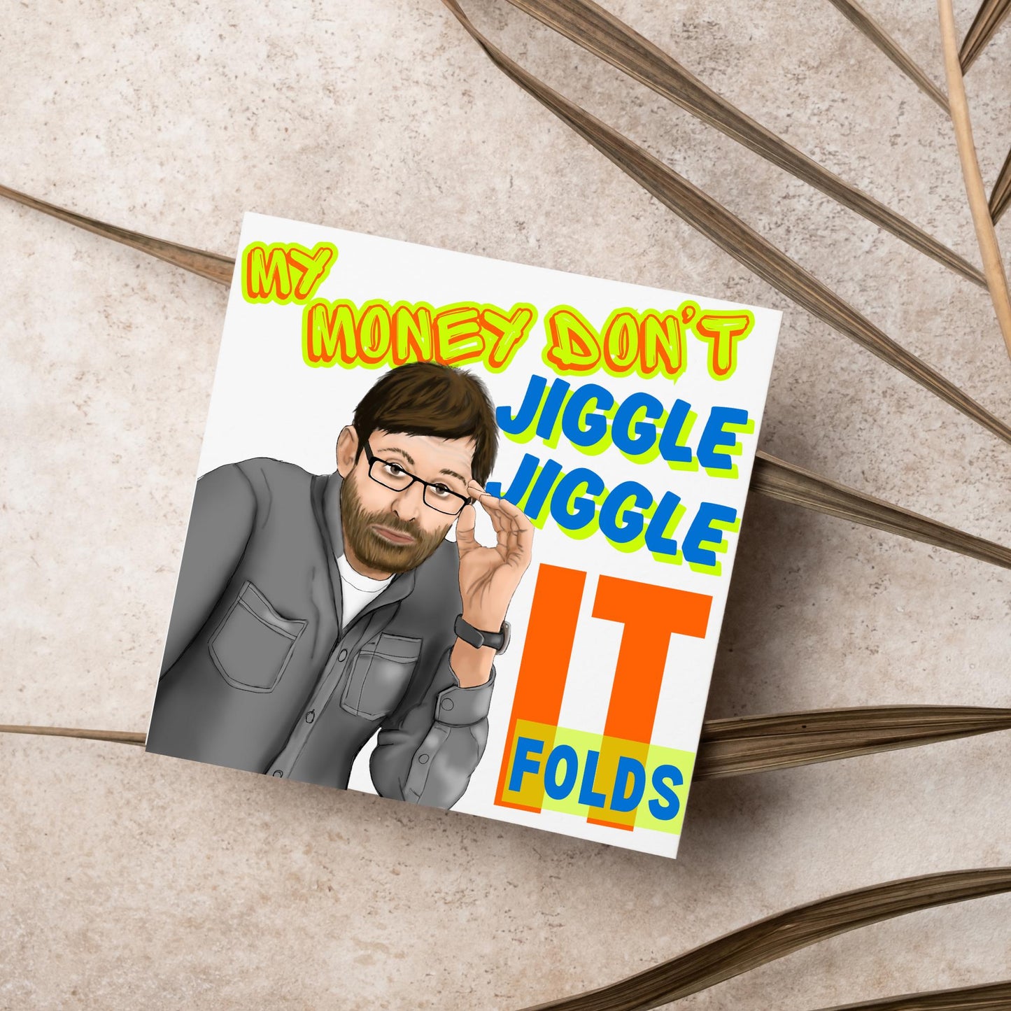 Louis Theroux Birthday Card, My Money Don't Jiggle Jiggle It Folds, Weird Weekends, Millenial Birthday Card, Thug Life, Funny Birthday Card