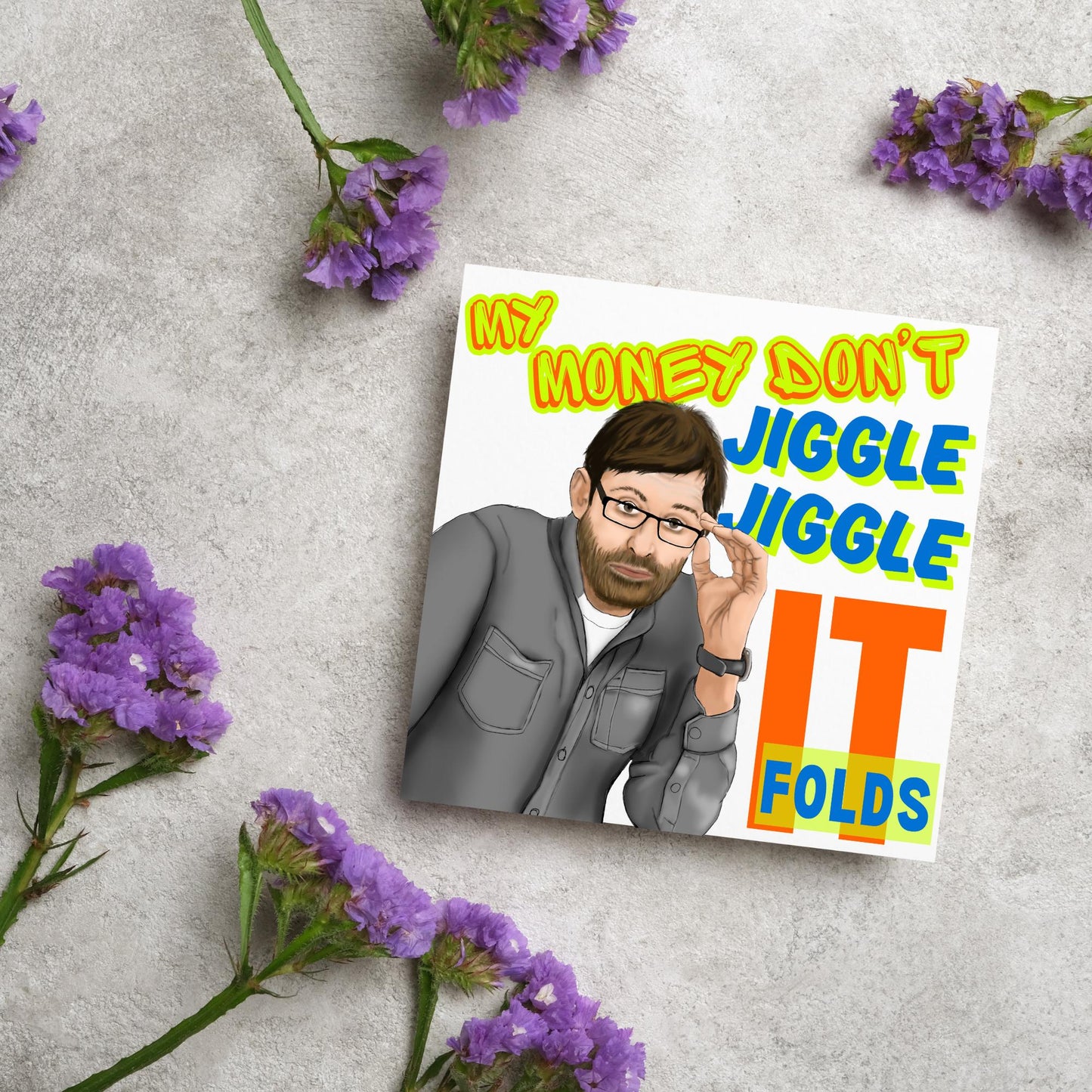 Louis Theroux Birthday Card, My Money Don't Jiggle Jiggle It Folds, Weird Weekends, Millenial Birthday Card, Thug Life, Funny Birthday Card