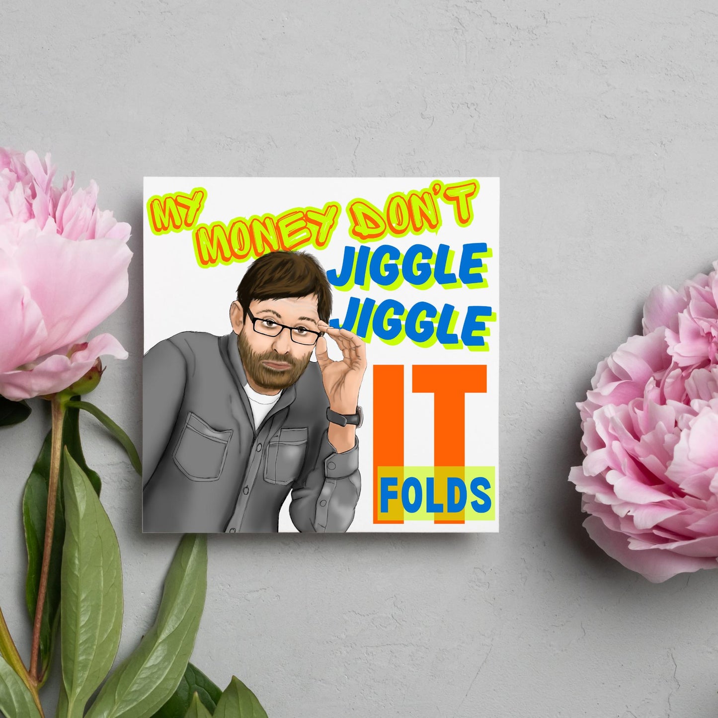 Louis Theroux Birthday Card, My Money Don't Jiggle Jiggle It Folds, Weird Weekends, Millenial Birthday Card, Thug Life, Funny Birthday Card