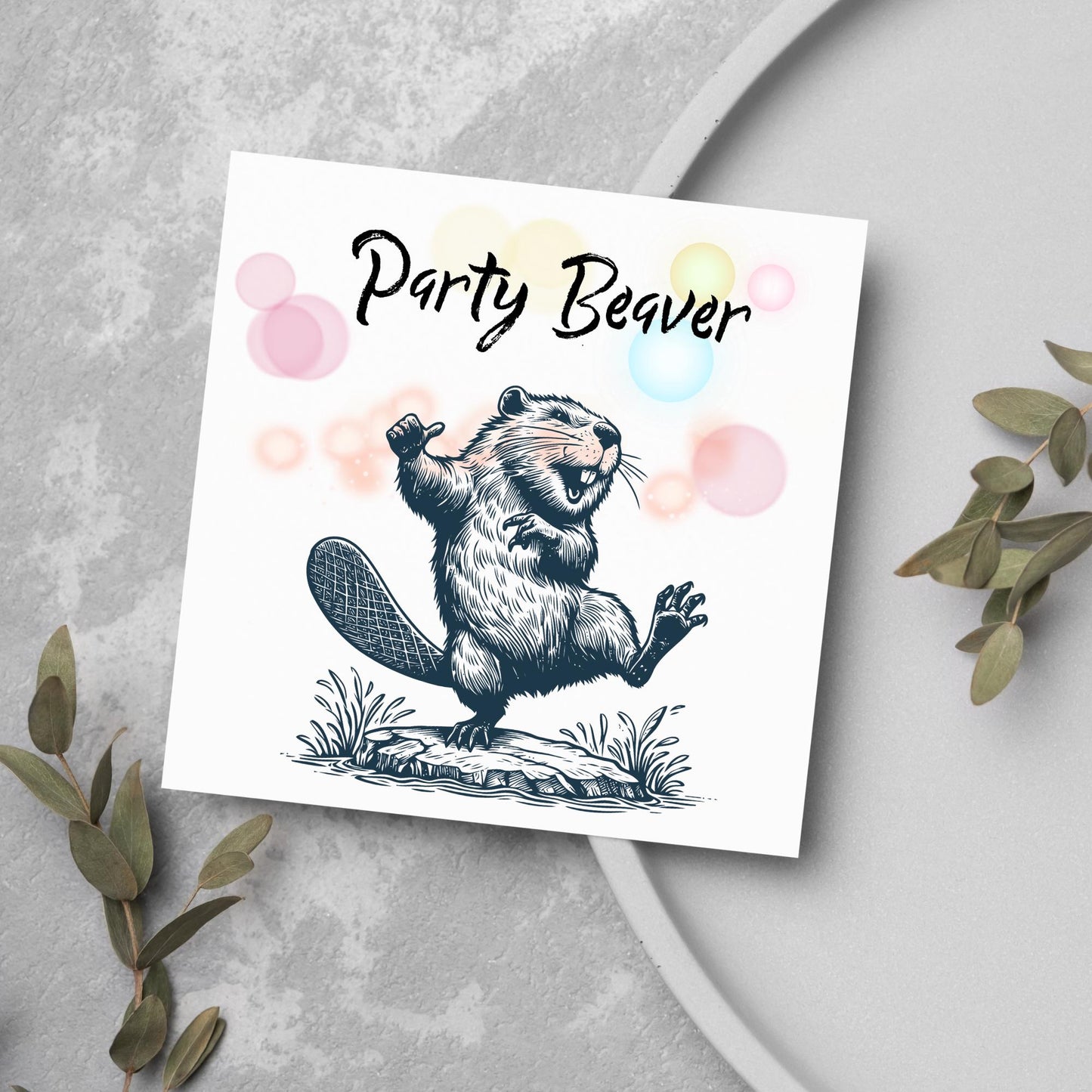 Dancing Beaver Card, Fun Party Card, Beaver Card, Animal Themed Birthday, Party Card , Funny Beaver Lover Card, Any Occasion Card