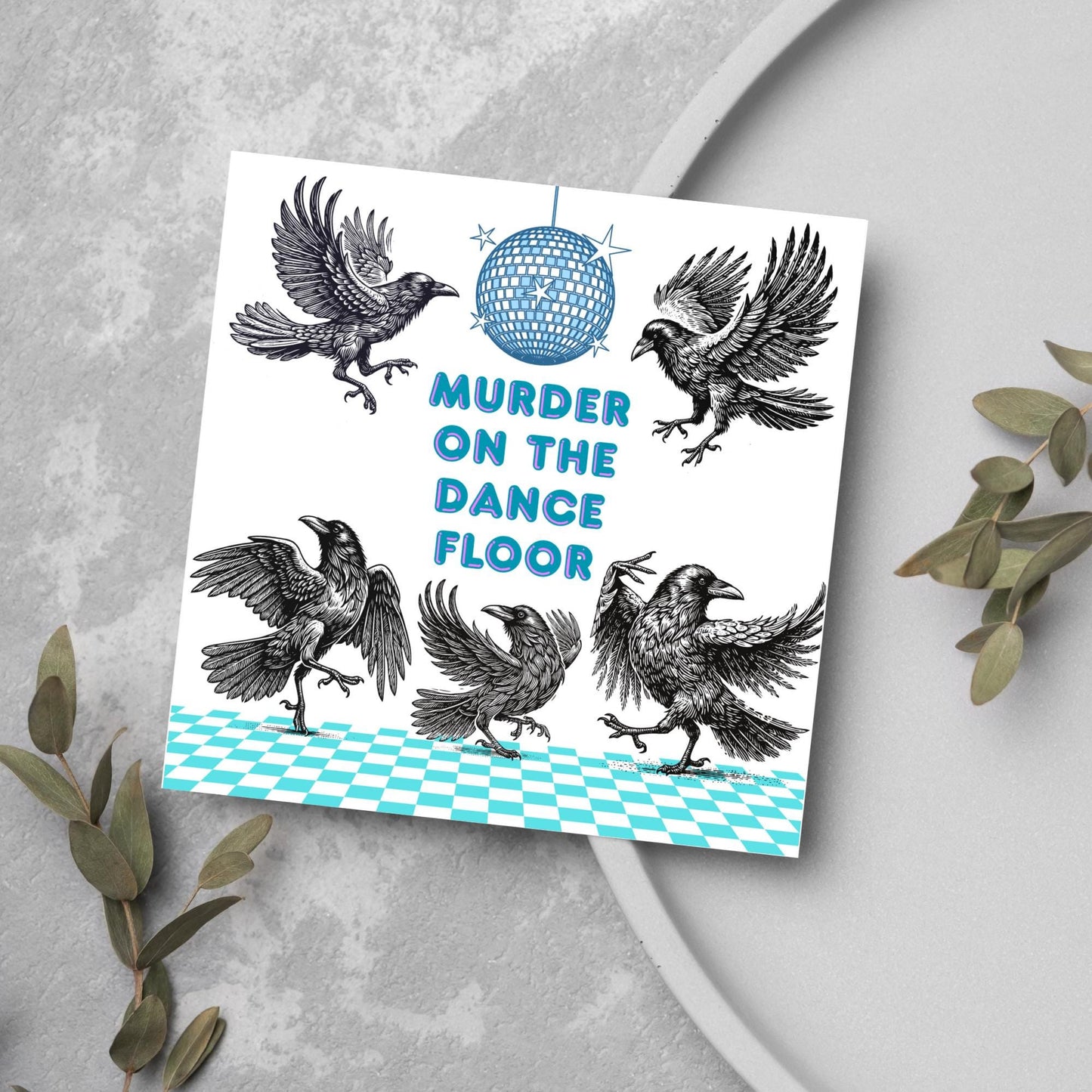 Disco Crow Card for Any Occasion, Fun Party Card, Corvid Card, Animal Themed Birthday, Party Card, Murder on the Dance Floor