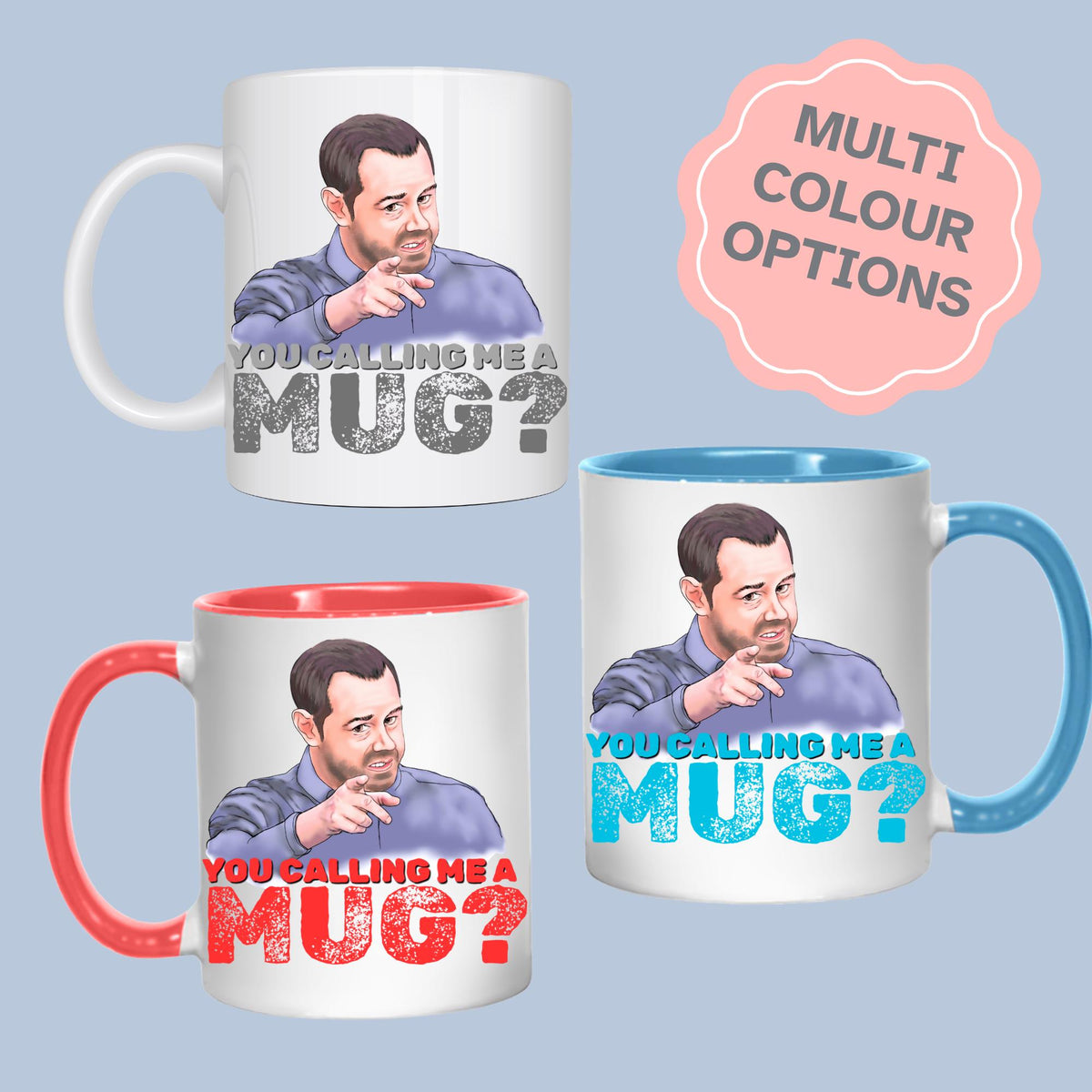 Danny Dyer Mug, Cockney Geezer, Funny Gift - Multi Colour Options
