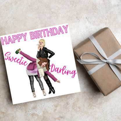 Absolutely Fabulous Birthday Card - Happy Birthday, Sweetie Darling