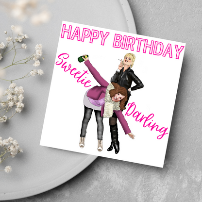 Absolutely Fabulous Birthday Card - Happy Birthday, Sweetie Darling