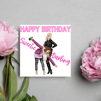Absolutely Fabulous Birthday Card - Happy Birthday, Sweetie Darling