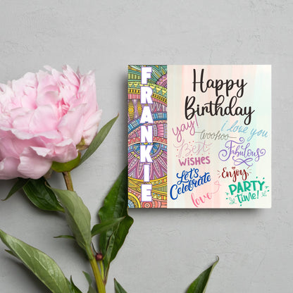Square birthday card with bold patterned edge with the recipients name overlaid in white. the rest of the card says happy birthday over a pastel background, with messages of yay, I love you, woohoo, best wishes, lets celebrate, enjoy, party time