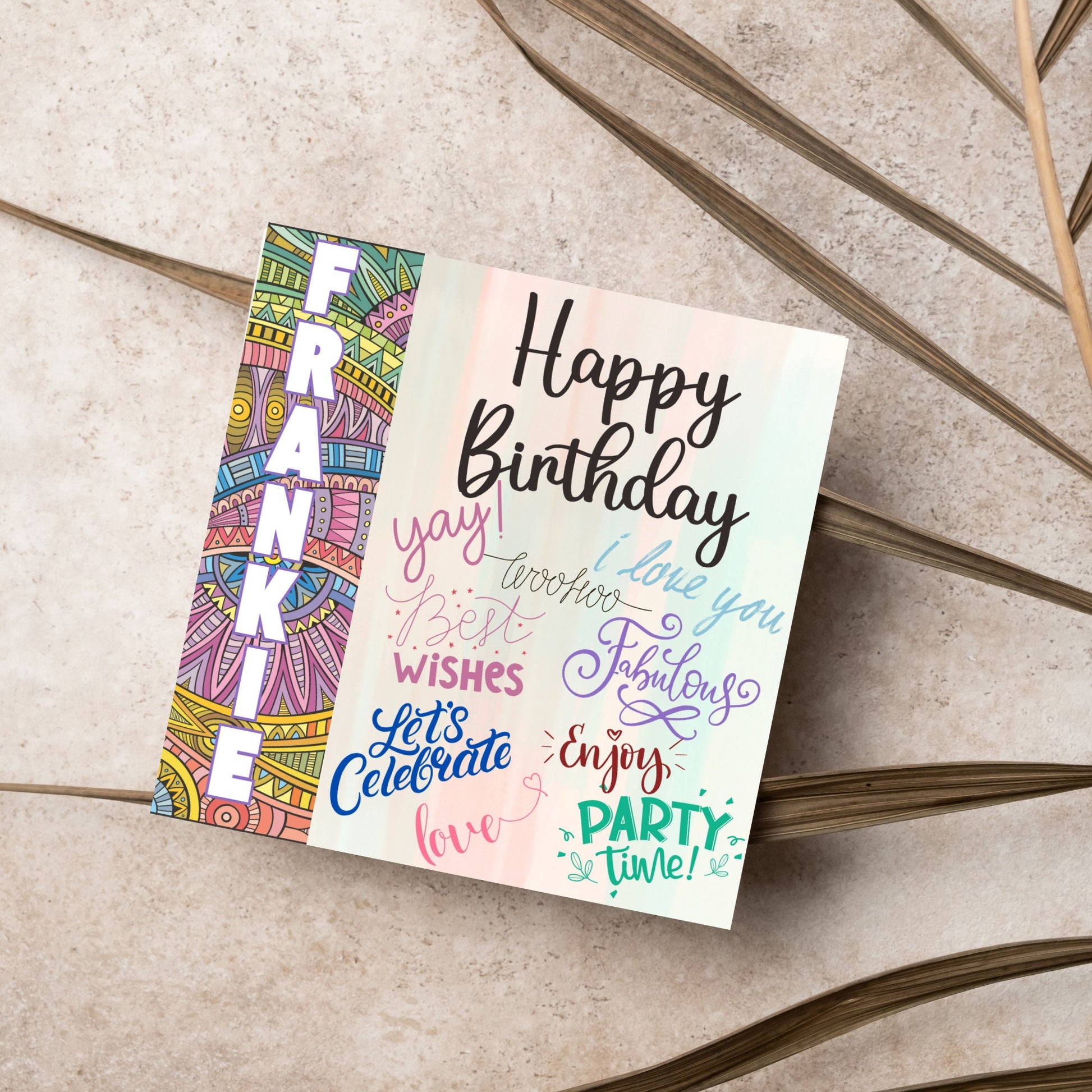 Square birthday card with bold patterned edge with the recipients name overlaid in white. the rest of the card says happy birthday over a pastel background, with messages of yay, I love you, woohoo, best wishes, lets celebrate, enjoy, party time