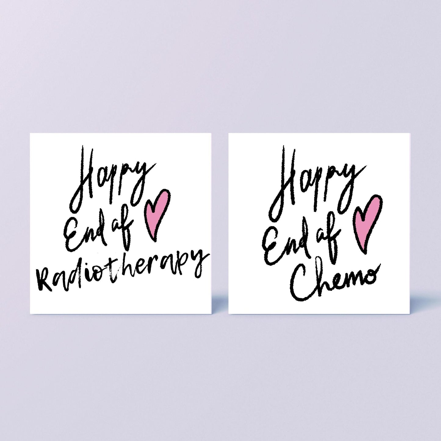 2 simple square cards with a white backdrop and black handwritten style text that reads HAPPY END OF RADIOTHERAPY/HAPPY END OF CHEMO with a roughly drawn pink heart next to the text.