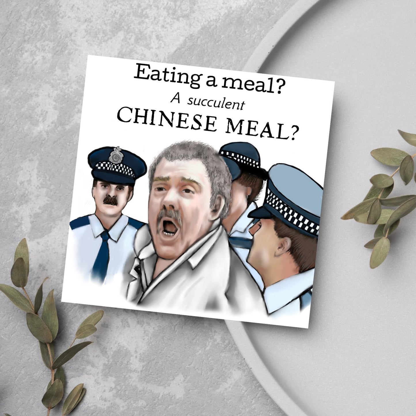 Square greeting card with a hand drawn image of Charles Dozsa from the famous democracy manifest meme surrounded by police and the text - eating a meal? a succulent Chinese meal?