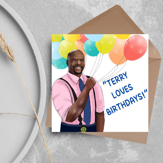 Brooklyn 99 Birthday Card, Terry Cruz, Terry loves Birthdays, Funny Birthday Card for Friend, Brooklyn Nine Nine, Police Show Card