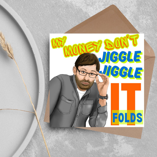 Louis Theroux Birthday Card, My Money Don't Jiggle Jiggle It Folds, Weird Weekends, Millenial Birthday Card, Thug Life, Funny Birthday Card