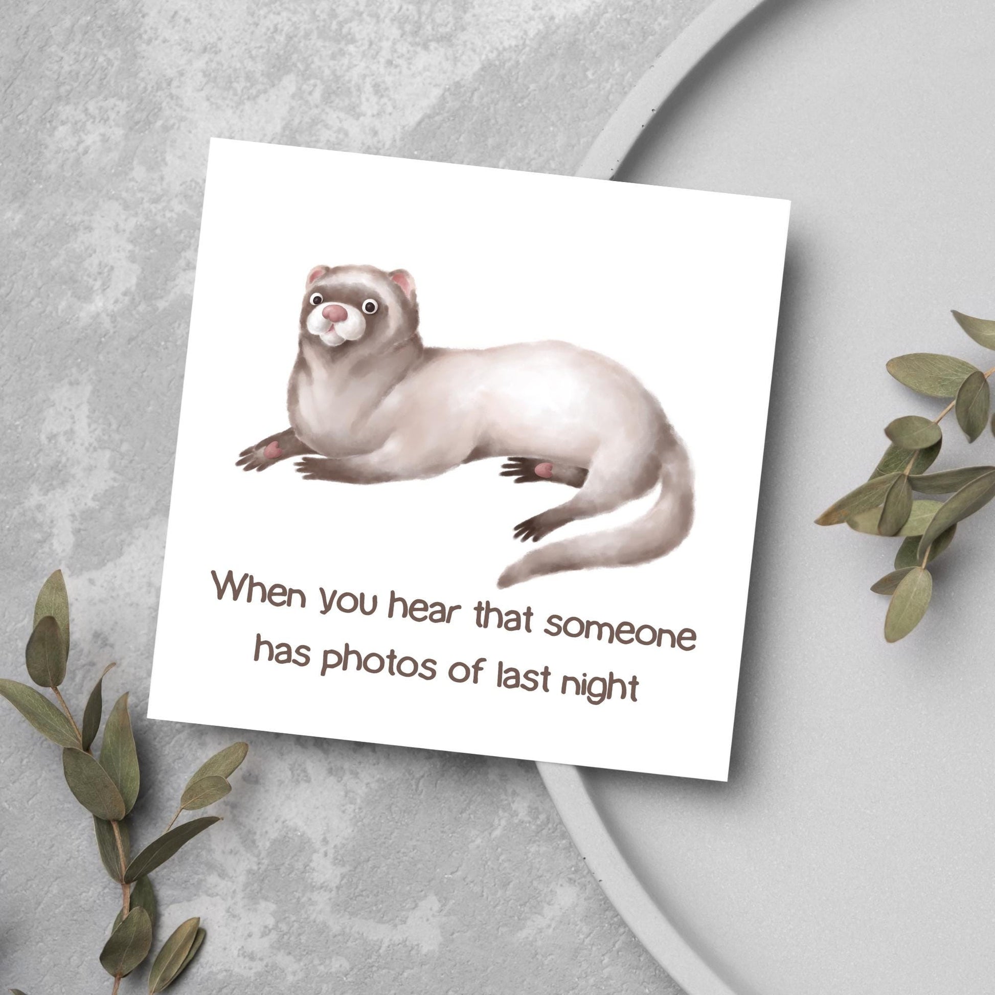 Ferret Birthday Card, Fun Party Card, Ferret Card, Night Out Card, Animal Themed Birthday, Weasel Birthday Card, Funny Ferret, Card for Mum