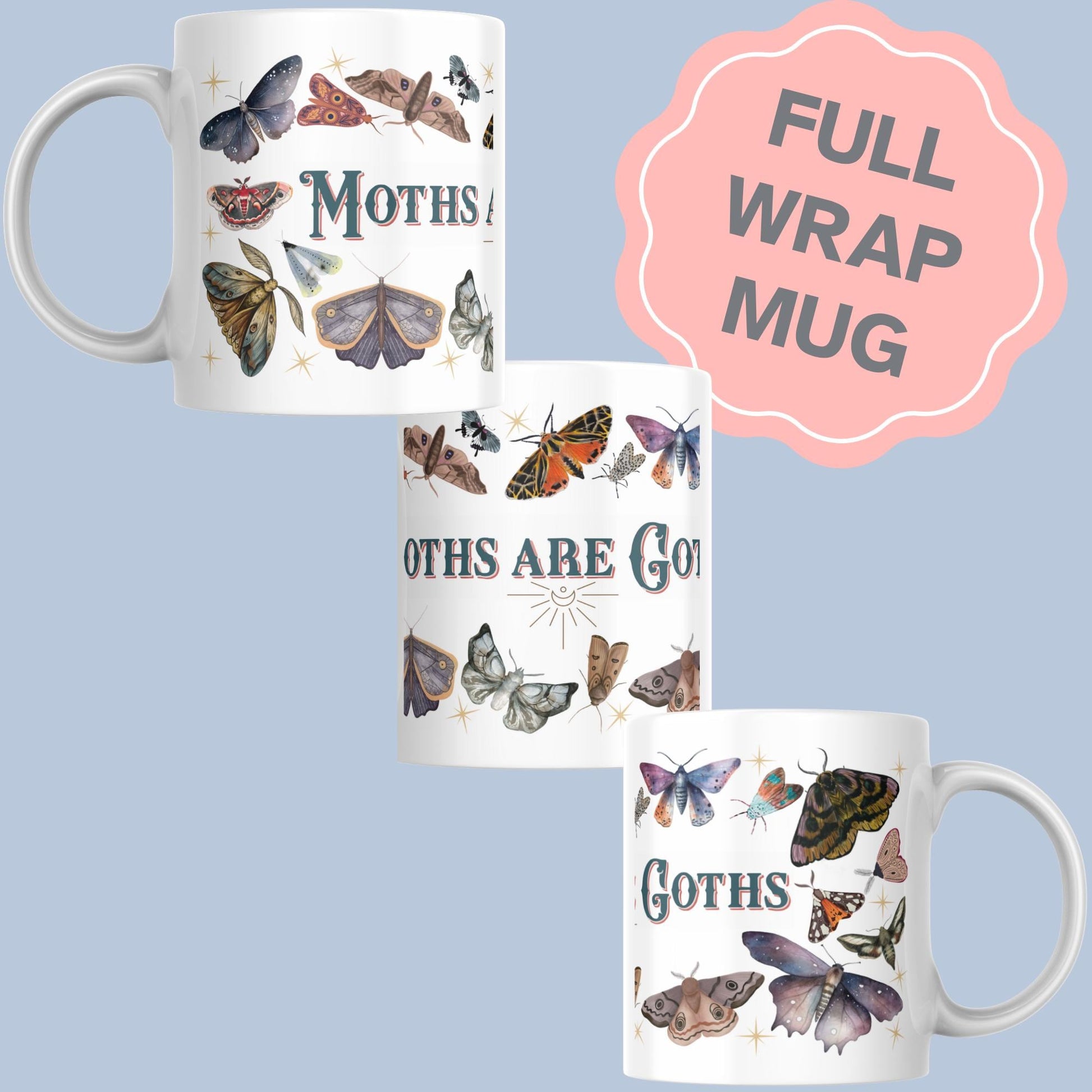 Gothic Moth Mug, Moths are Goths, Witch Mug, Great Gift Mug, Wicca Mug, Lepidopterist Gift, Secret Santa, Moth Lover Gift