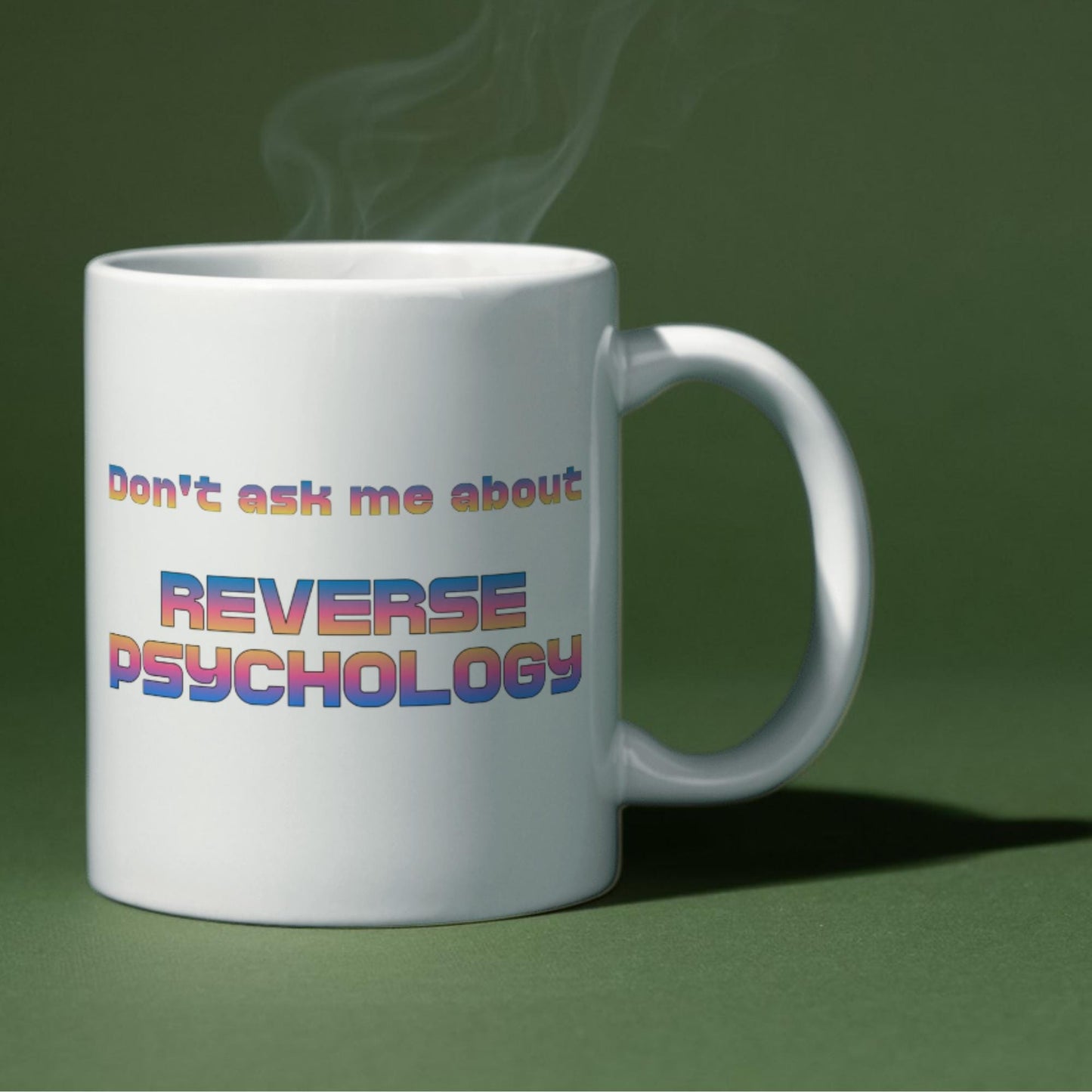 Psychology Joke Mug, Reverse Psychology, Fun gift for Psychologist, Mental Health Mug, Brain Mug, Gift for Psychology Teacher