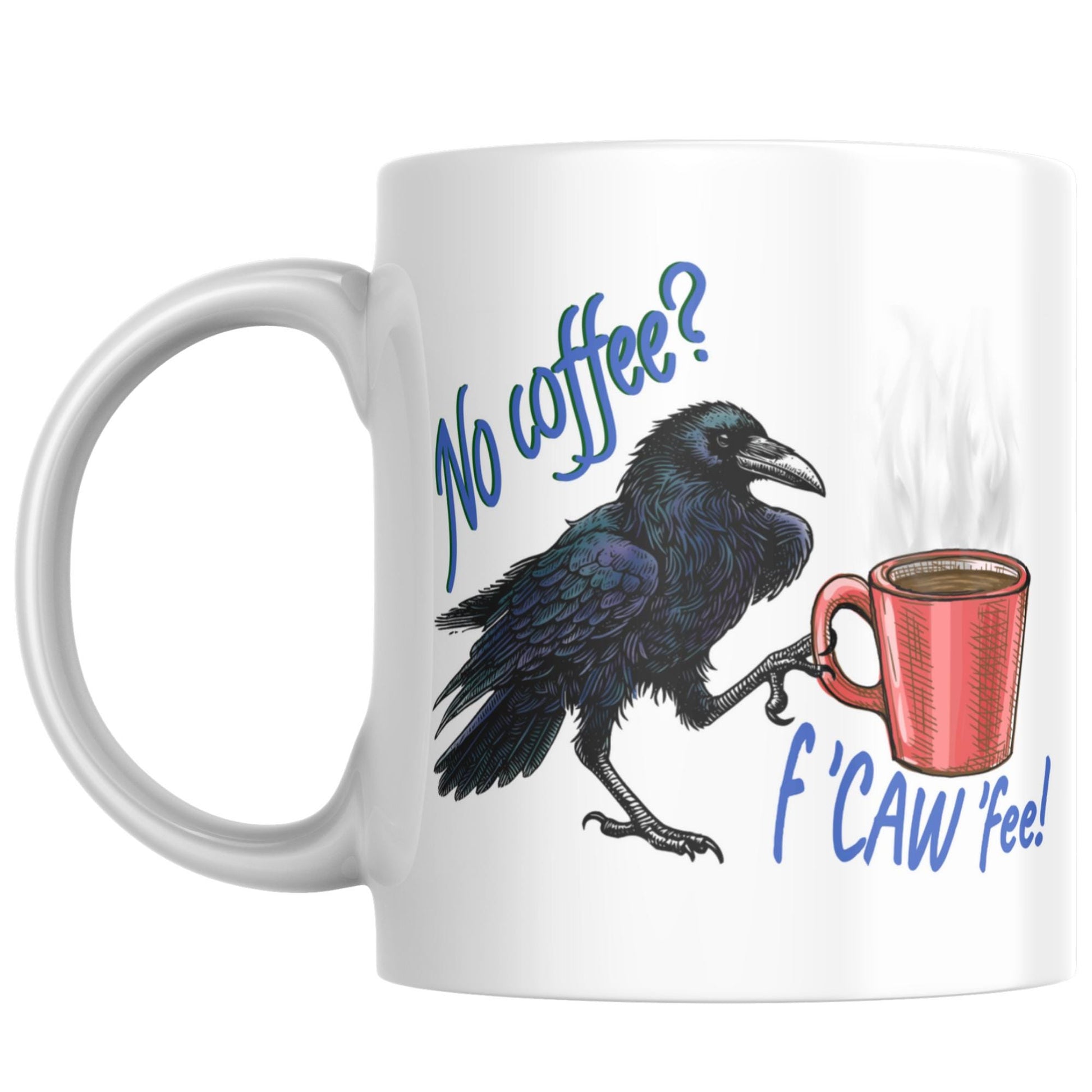 Crow Mug, Corvid Mug, Great Gift For Crow Lovers, Crow Coffee, Ornithologist Mug, Gothic Mug, Funny Gift for Christmas, Rude Crow Mug