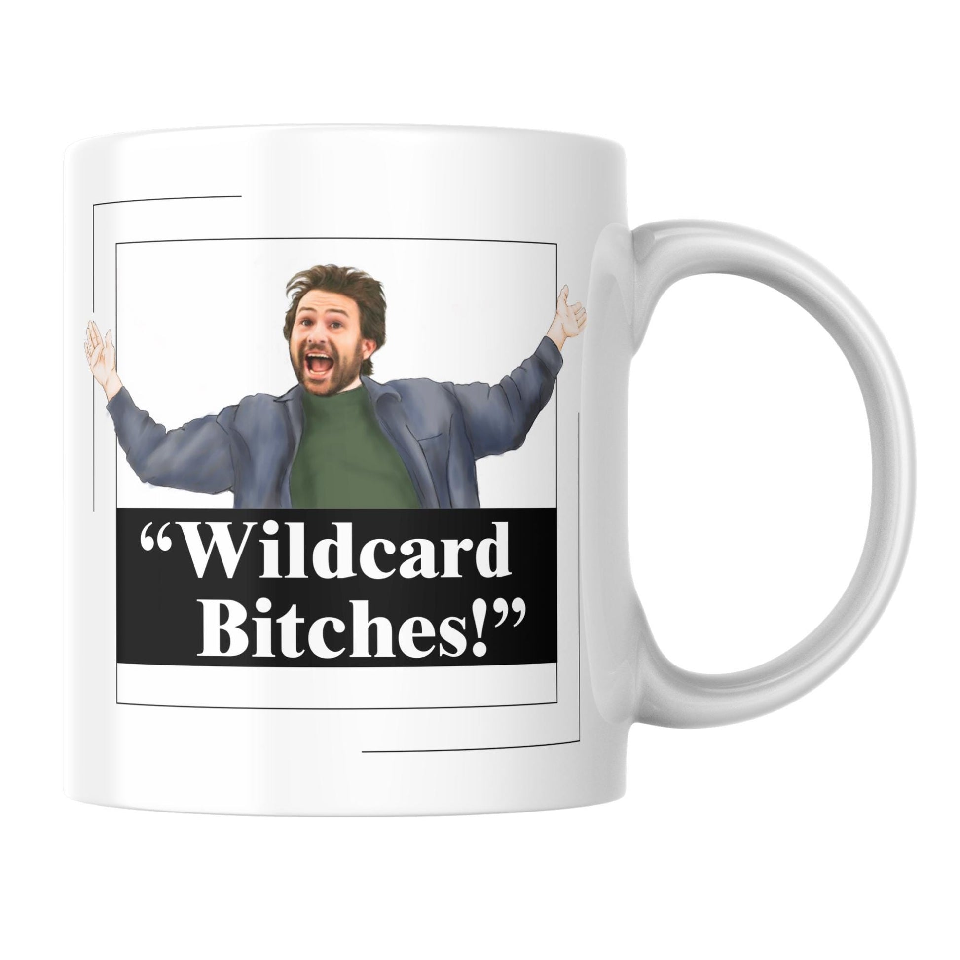 It's Always Sunny In Philadelphia Mug, Charlie Kelly Wild Card Mug, Cult TV Mug, Great Gift Mug For Always Sunny Fans, Paddys Pub,