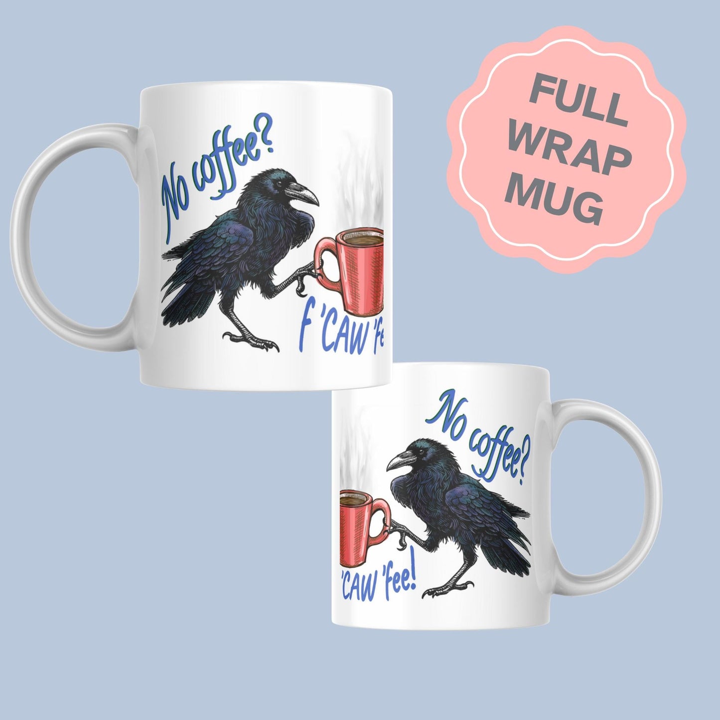 Crow Mug, Corvid Mug, Great Gift For Crow Lovers, Crow Coffee, Ornithologist Mug, Gothic Mug, Funny Gift for Christmas, Rude Crow Mug