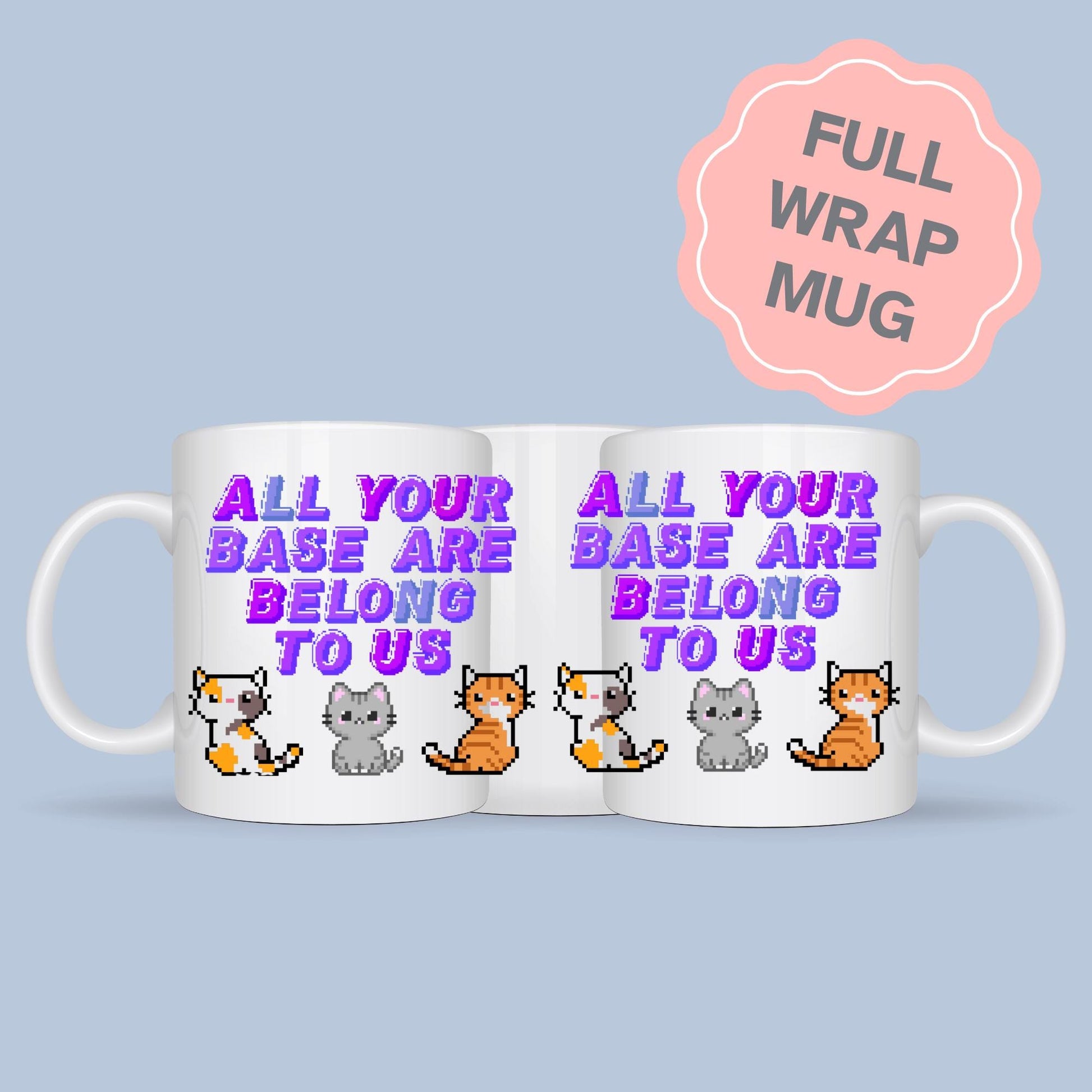 Meme Mug, All of your base are belong to us, Viral Video Mug, Secret Santa Gift for Computer Nerd, 90's Video Game