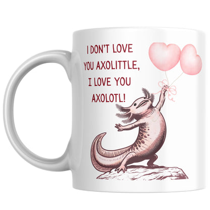 Axolotl I love you printed Mug, 11oz Printed Mug I love you, Mug for boyfriend, Mug for Husband, Girlfriend, Wife