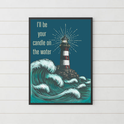 Lighthouse Print, Quote from Pete's Dragon, Candle on the Water, High Quality Wall Art, Romantic Decor