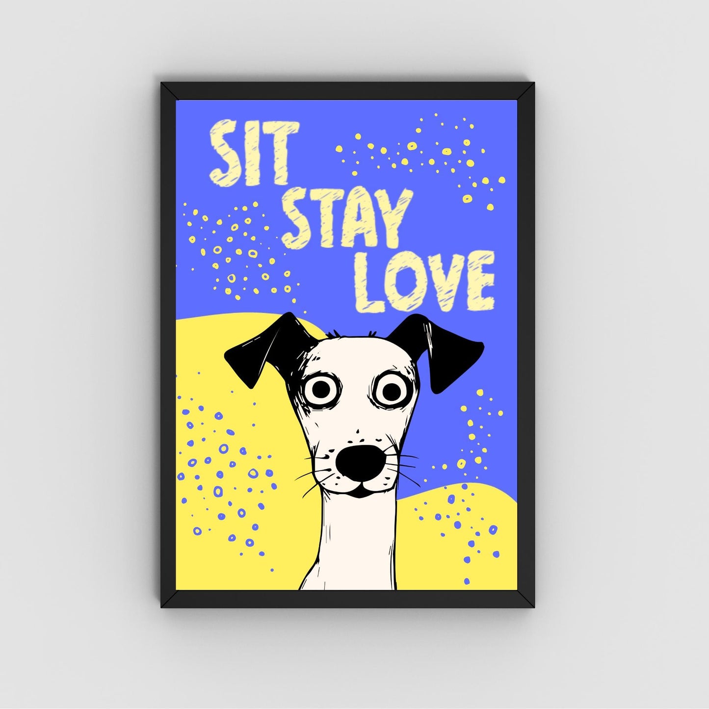 Dog Art Poster, A4 Print, Sit, Stay, Love. Dog Lover Home Decor, Fun Wall Art