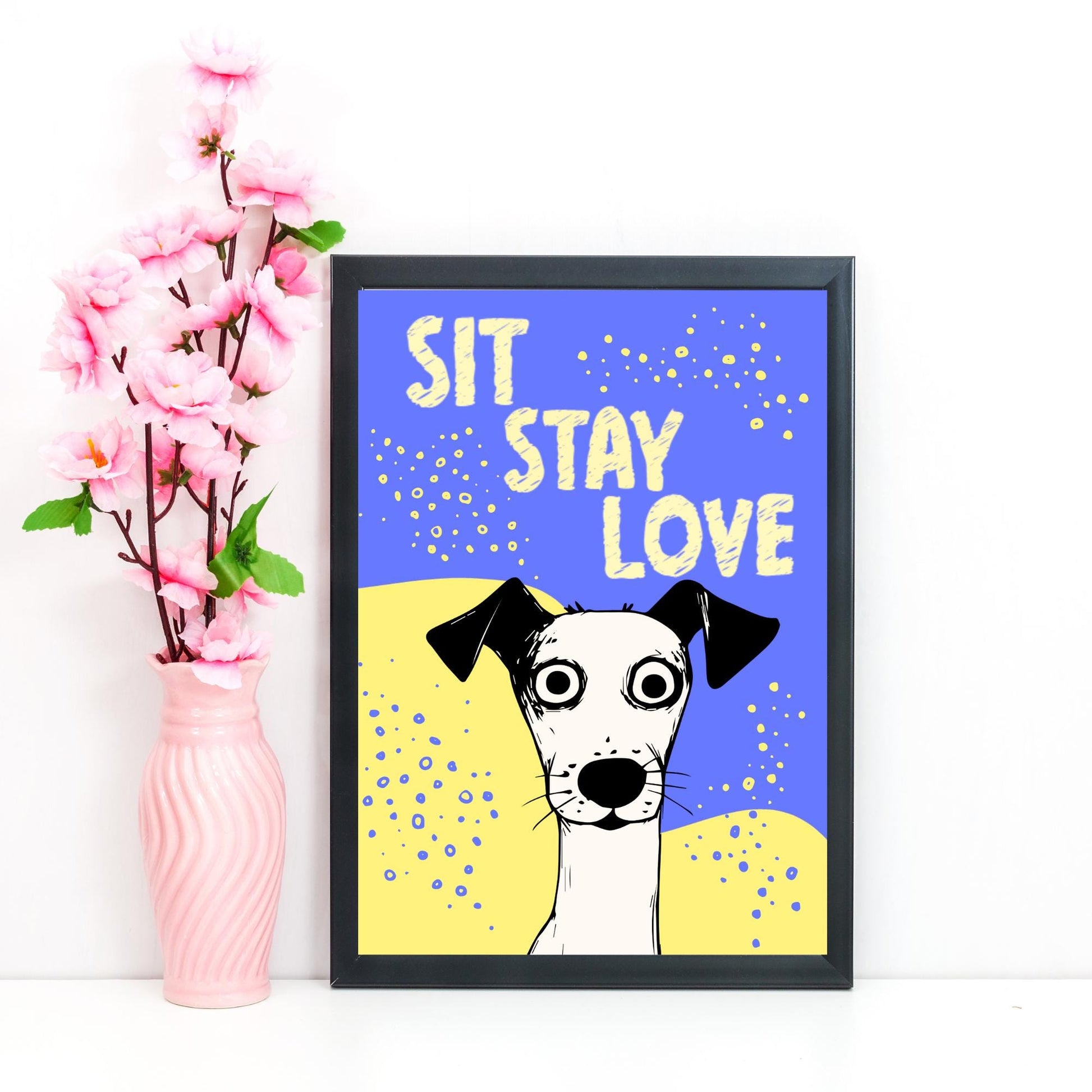 Dog Art Poster, A4 Print, Sit, Stay, Love. Dog Lover Home Decor, Fun Wall Art