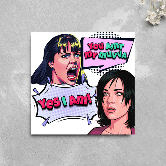 Eastenders Mothers Day Card, Kat and Stacey, You ain't my Mother, Funny Card for Mum